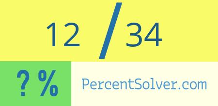 What is 12 out of 34 as a percentage ? 12 out of 34 as a percent