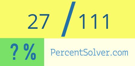 27 out of 111 as a percent