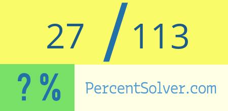 27 out of 113 as a percent