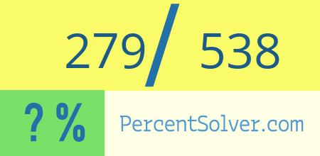 279 out of 538 as a percent
