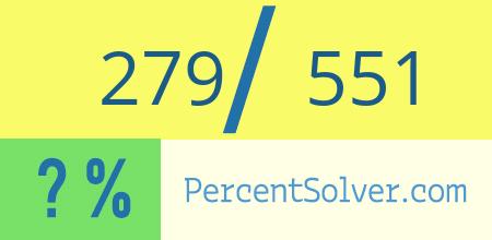 279 out of 551 as a percent